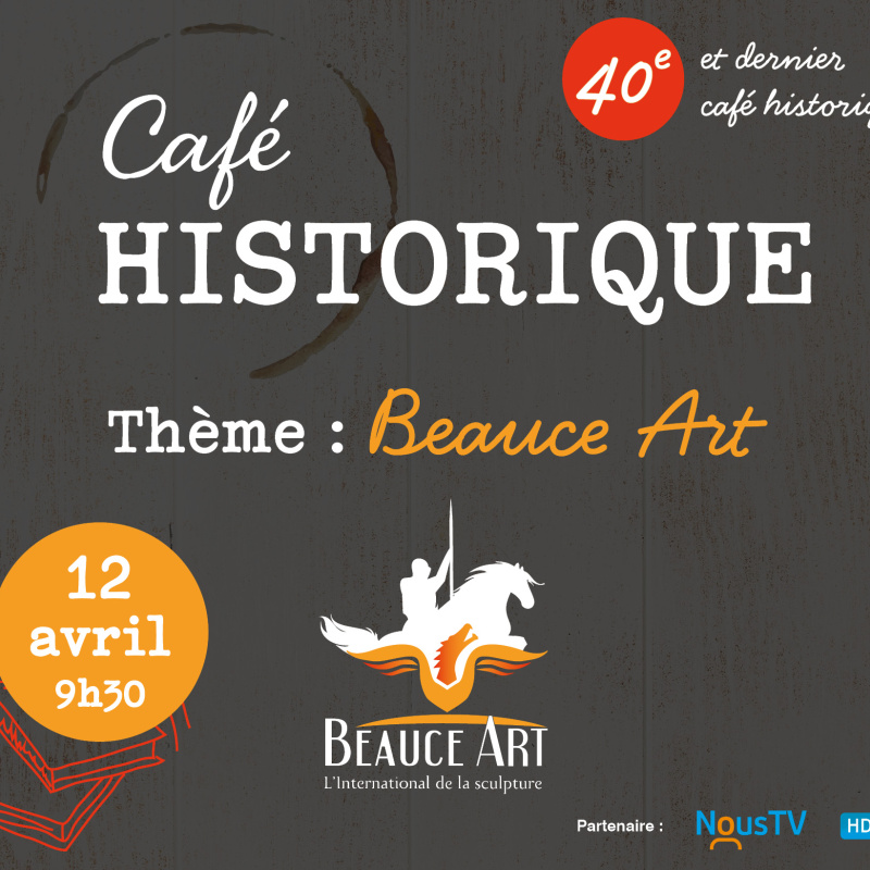 Beauce Art au 40e et dernier Café historique