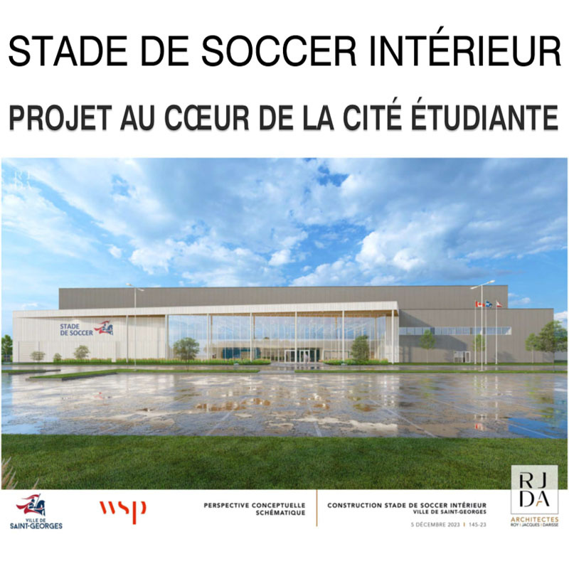 Ville de Saint-Georges veut se doter d’un stade de soccer intérieur