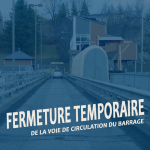 fermeture temporaire du barrage