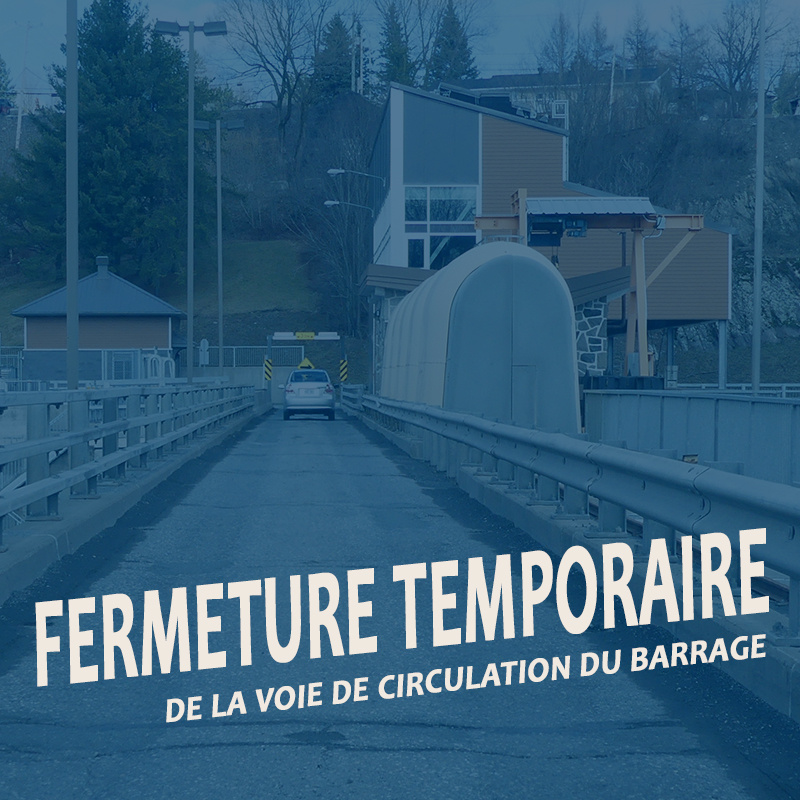 fermeture temporaire du barrage